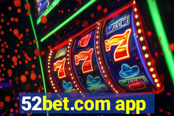 52bet.com app